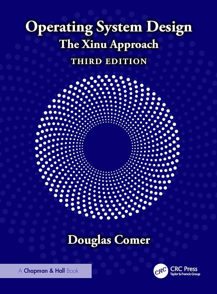 洋書 Operating System Design Operating System Design: The Xinu Approach: Comer, Douglas